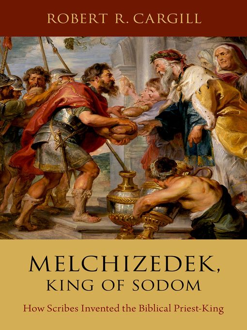 Title details for Melchizedek, King of Sodom by Robert R. Cargill - Wait list